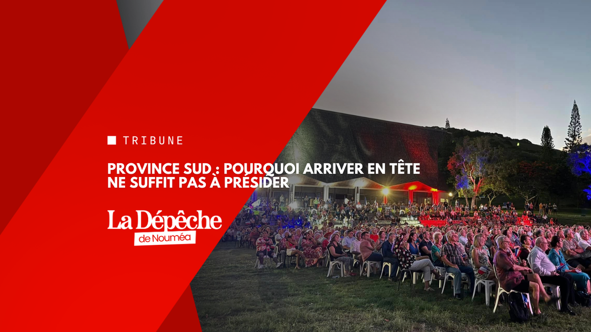 Province Sud : pourquoi arriver en tête ne suffit pas à présider