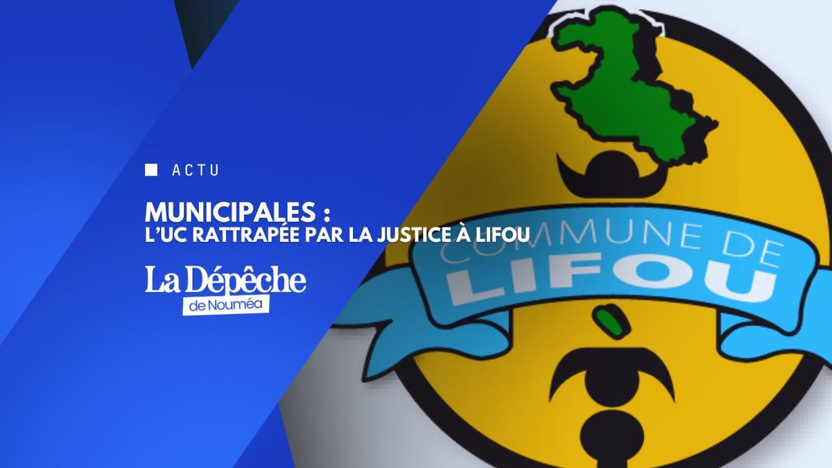 À Lifou, la justice frappe : le maire perd son siège
