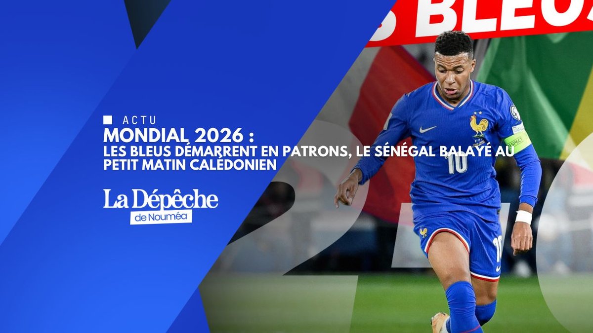 Mondial 2026 : les Bleus démarrent en patrons, le Sénégal balayé au petit matin calédonien