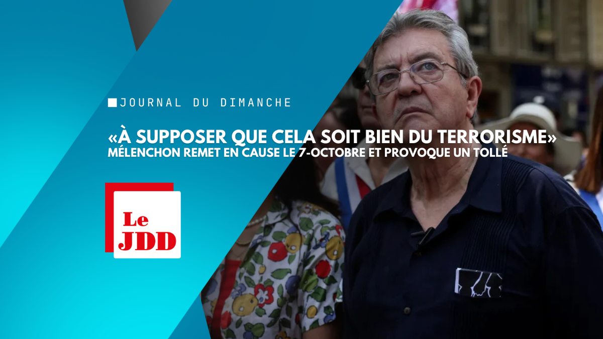 «À supposer que cela soit bien du terrorisme» : Mélenchon remet en cause le 7-Octobre et provoque un tollé