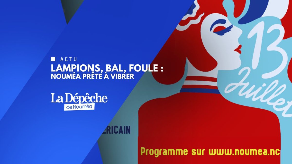 Fête nationale : Nouméa va faire le plein