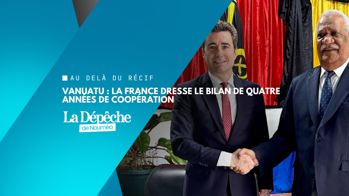 France–Vanuatu : quatre années de coopération renforcée et de nouveaux projets à venir