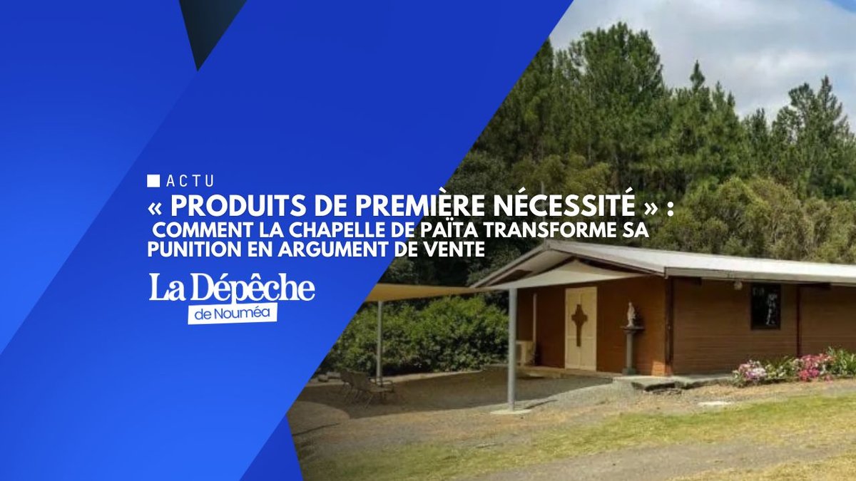 « Produits de première nécessité » : comment la chapelle de Païta transforme sa punition en argument de vente