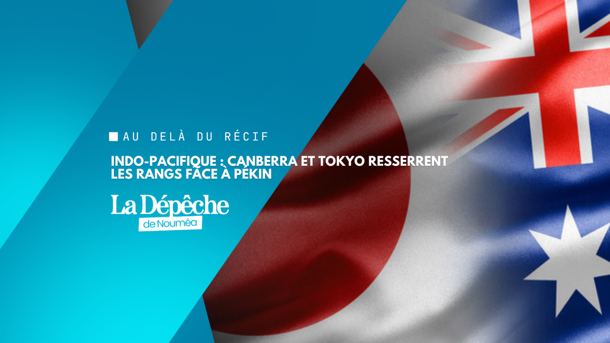 Pacifique : l’Australie et le Japon renforcent leur alliance face à la montée en puissance de la Chine