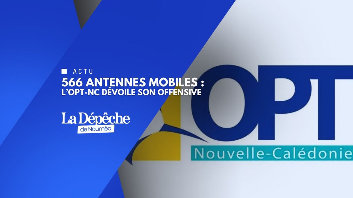 Fini les zones mal couvertes ? L’OPT-NC déploie son plan