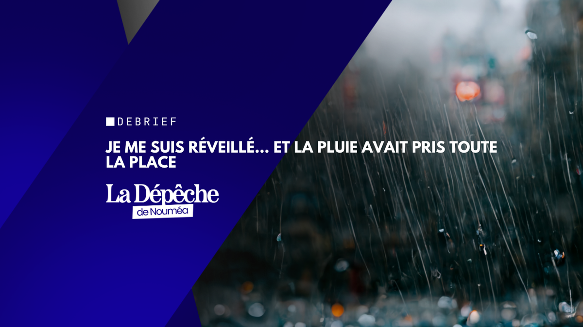 Je me suis réveillé… et la pluie avait pris toute la place