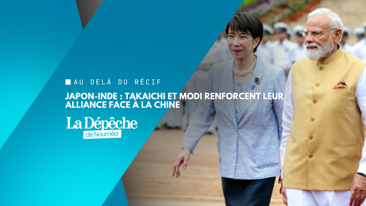 Japon-Inde : Takaichi et Modi lancent un « FOIP évolué » face à la Chine