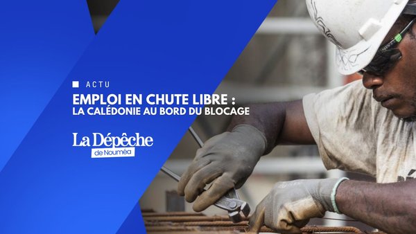 Aucune reprise : l’emploi calédonien à l’arrêt