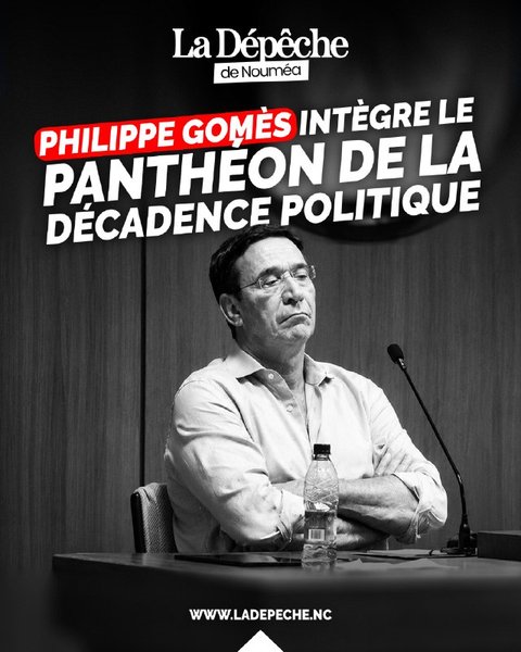 Philippe Gomès intègre le panthéon de la décadence politique