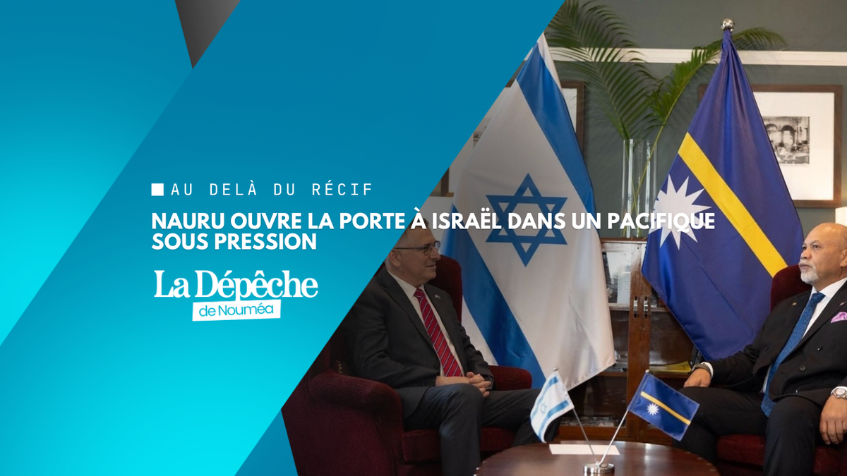 Nauru ouvre une ambassade à Jérusalem : un choix diplomatique qui interroge dans le Pacifique