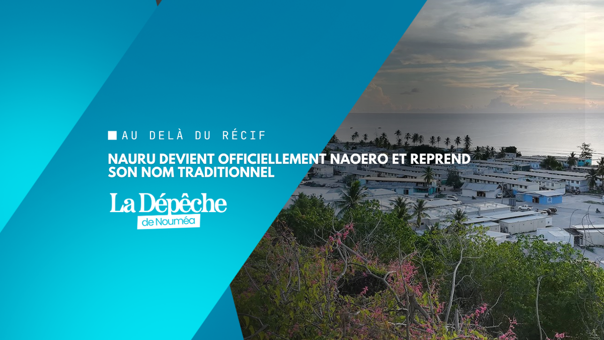 Nauru devient officiellement Naoero et reprend son nom traditionnel