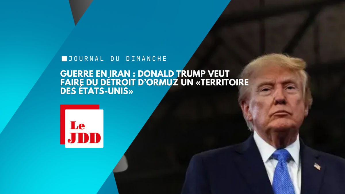 Guerre en Iran : Donald Trump veut faire du détroit d’Ormuz un «territoire des États-Unis»