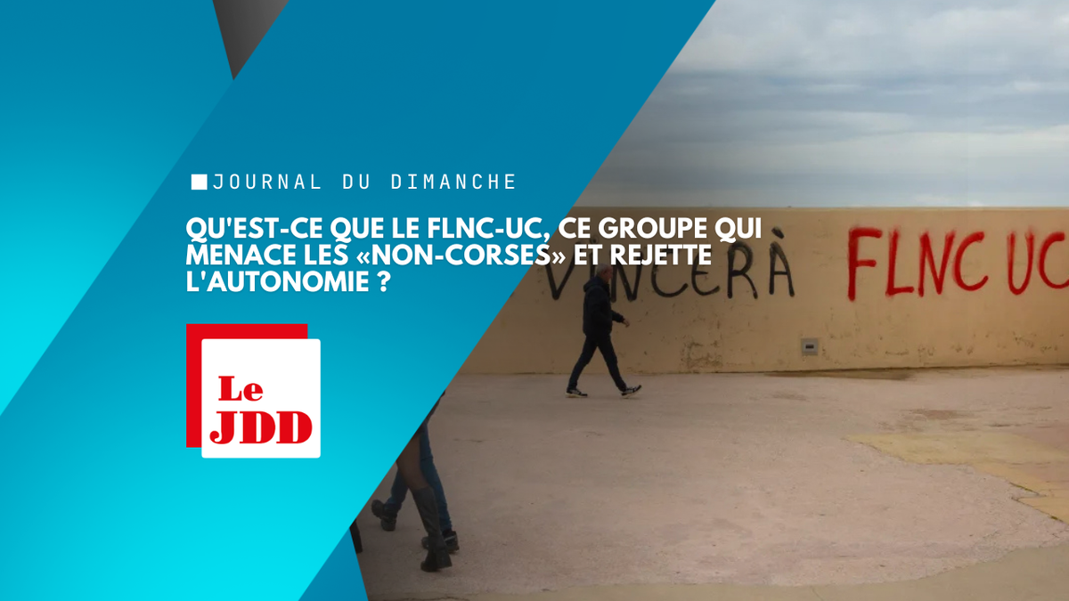 Qu'est-ce que le FLNC-UC, ce groupe qui menace les «non-Corses» et rejette l'autonomie ?