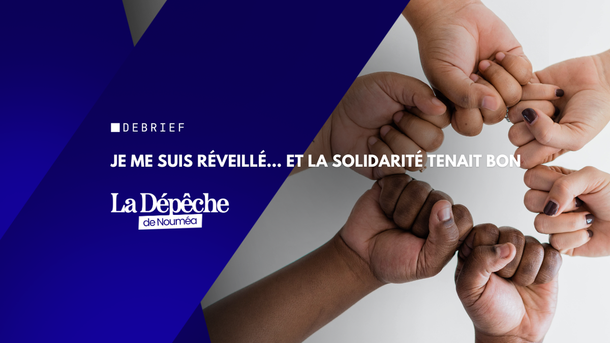 Je me suis réveillé… et je me suis dit que les difficultés révélaient aussi les solidarités