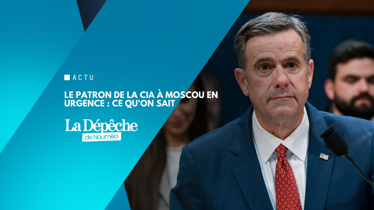 Le patron de la CIA à Moscou en urgence : ce qu'on sait