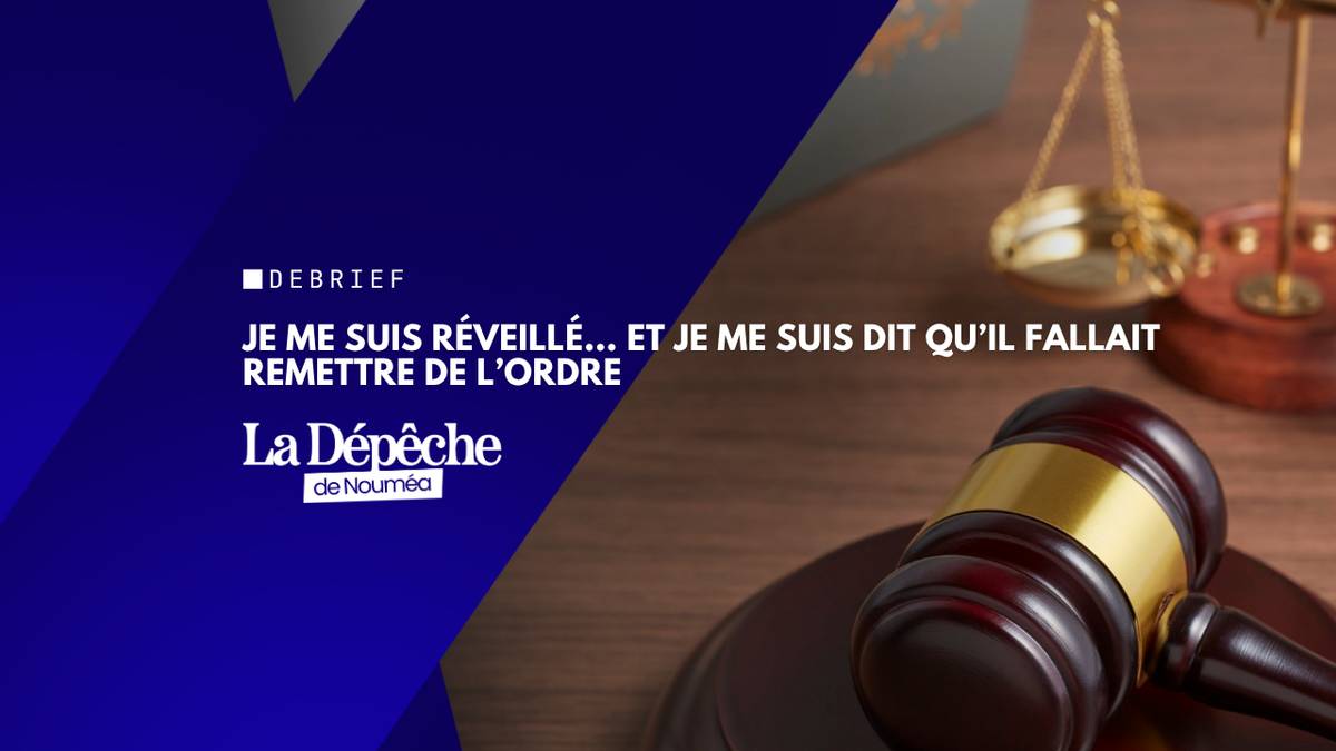 Je me suis réveillé… et je me suis dit qu’il fallait remettre de l’ordre