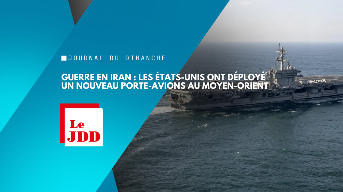 Guerre en Iran : les États-Unis ont déployé un nouveau porte-avions au Moyen-Orient