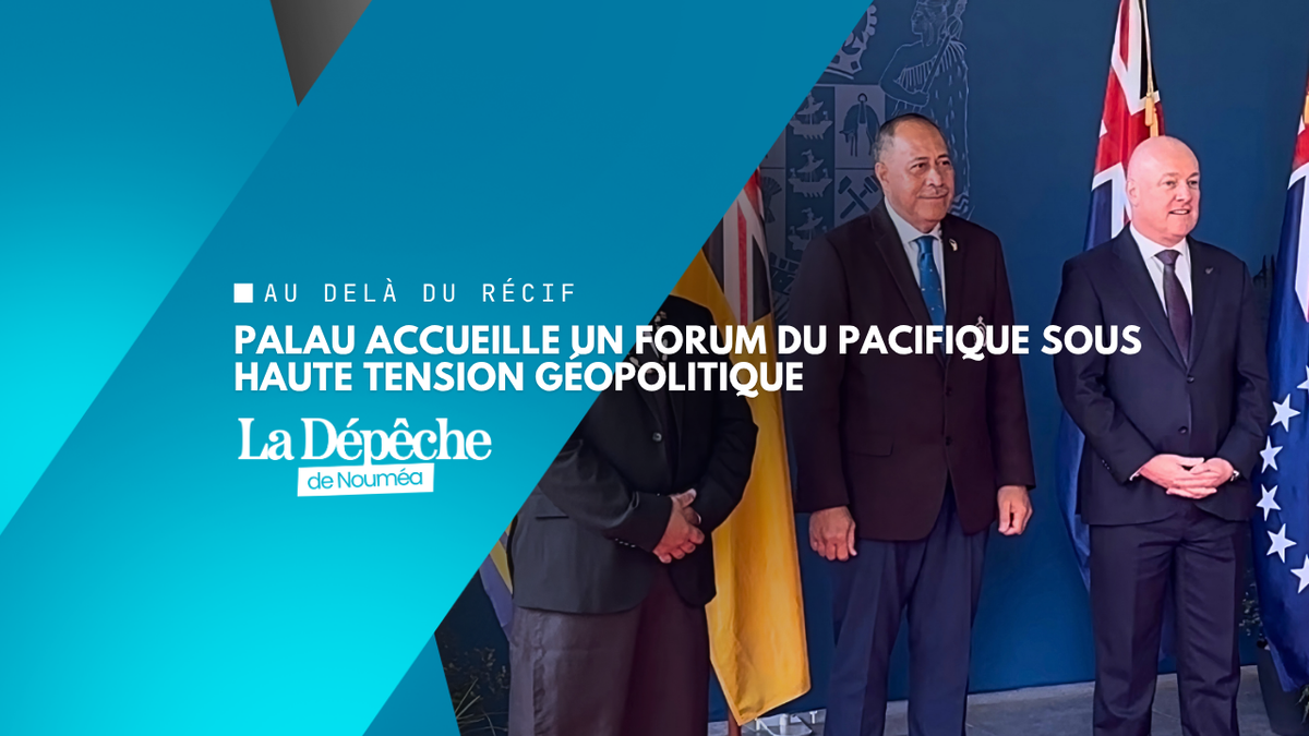 Forum des îles du Pacifique : la pression géopolitique monte avant le sommet de Palau