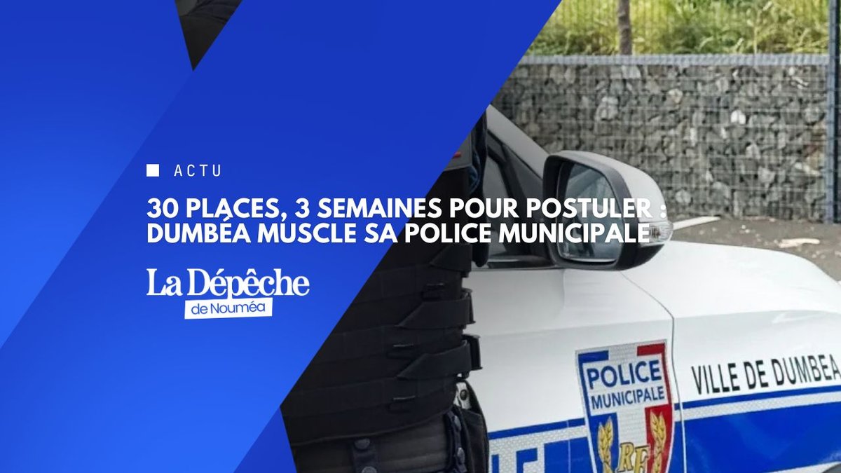 Police municipale de Dumbéa : le concours 2026 est lancé