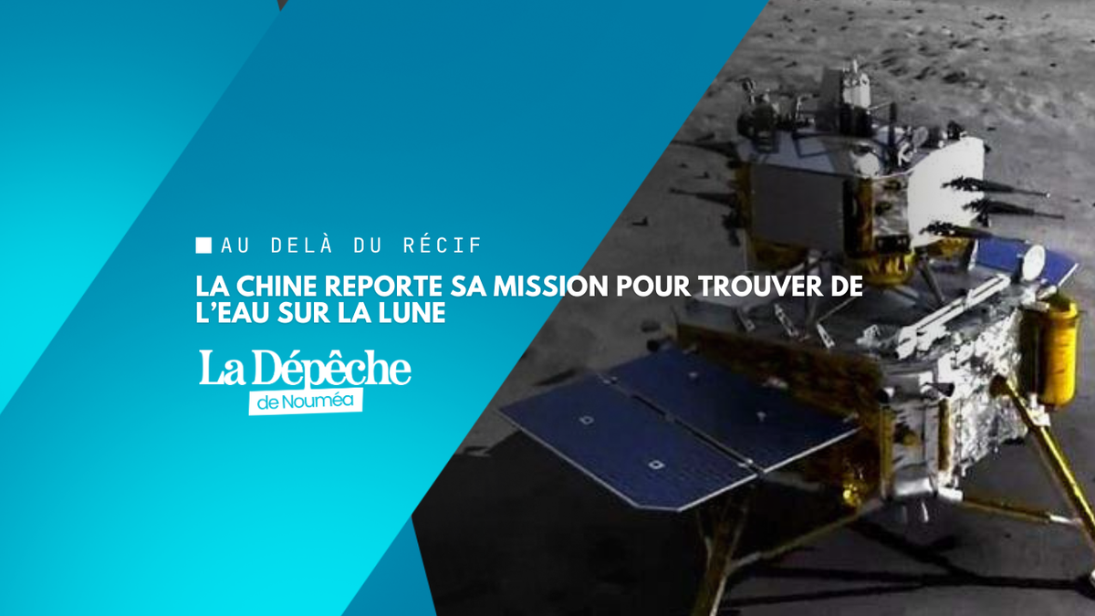 La Chine reporte au dernier moment Chang’e-7, sa mission à la recherche d’eau sur la Lune