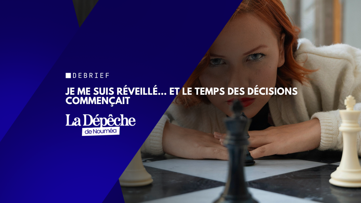 Je me suis réveillé… et le temps de l'action arrivait