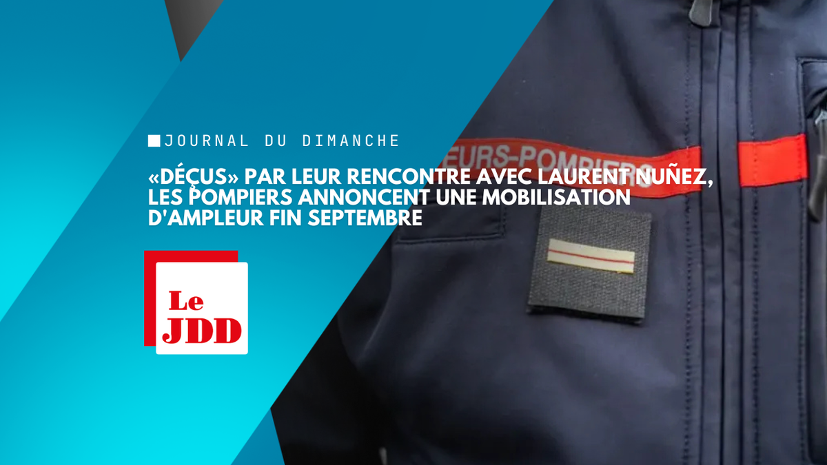 «Déçus» par leur rencontre avec Laurent Nuñez, les pompiers annoncent une mobilisation d'ampleur fin septembre