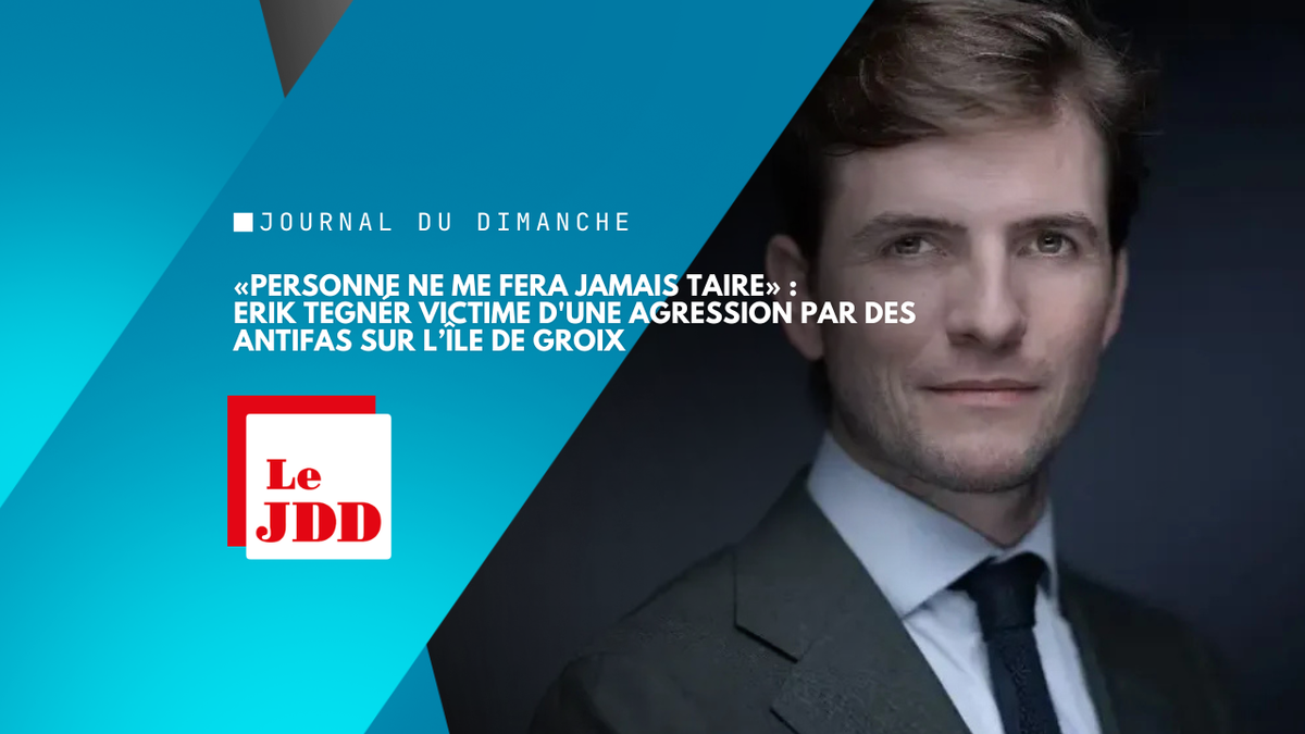 «Personne ne me fera jamais taire» : Erik Tegnér victime d'une agression par des antifas sur l’île de Groix
