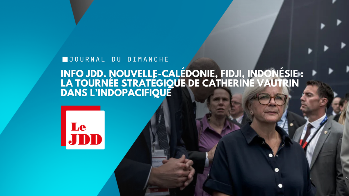 INFO JDD. Nouvelle-Calédonie, Fidji, Indonésie : la tournée stratégique de Catherine Vautrin dans l’Indopacifique