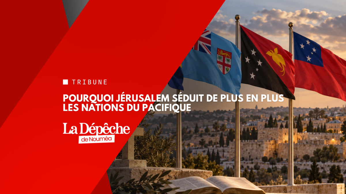 Jérusalem : pourquoi plusieurs nations du Pacifique choisissent Israël au nom de la foi