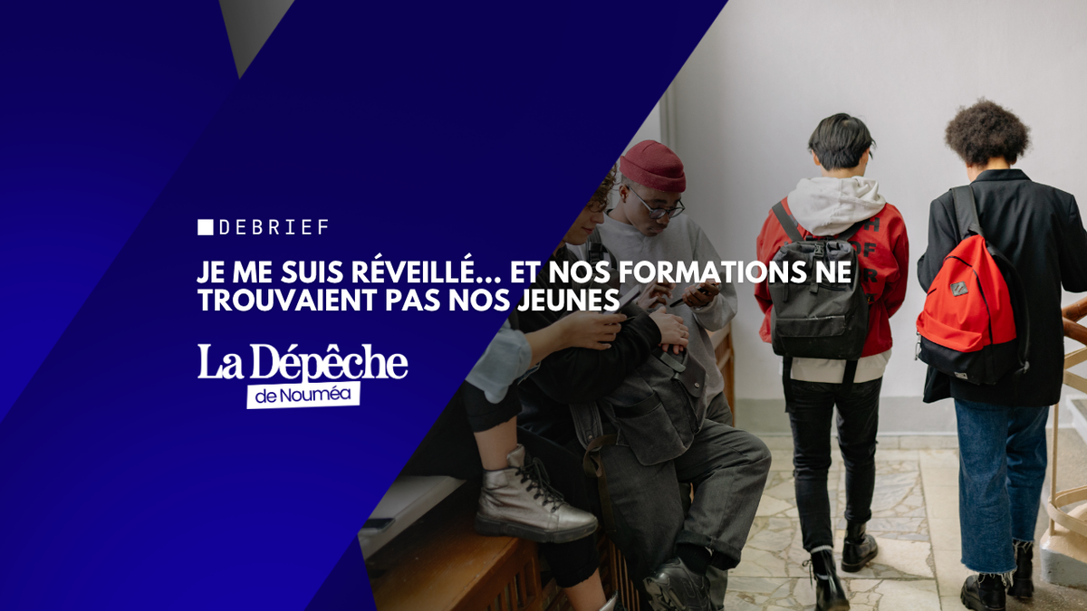 Je me suis réveillé… et nos formations ne trouvaient pas nos jeunes