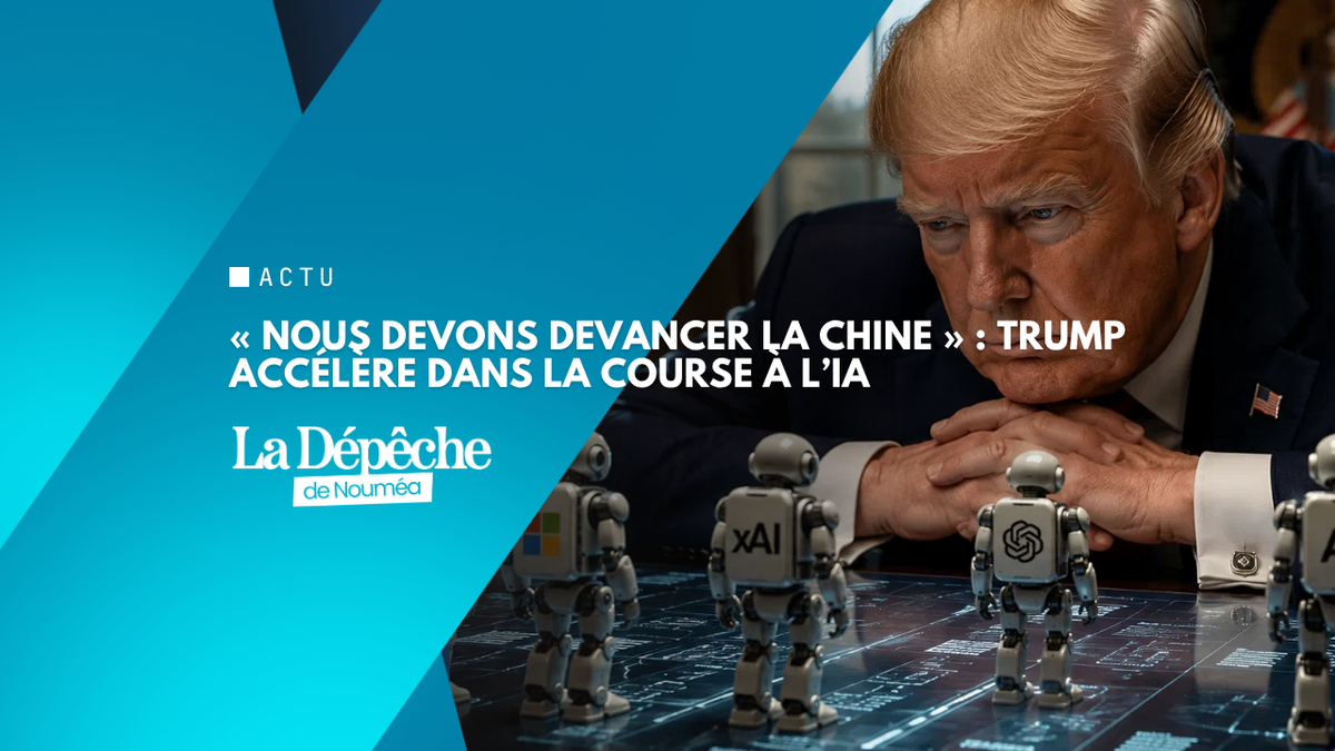 IA : Trump refuse de ralentir la course face à la Chine malgré les alertes du secteur