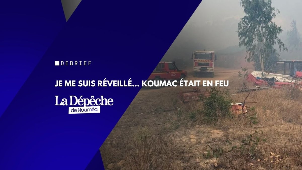Je me suis réveillé, Koumac était en feu