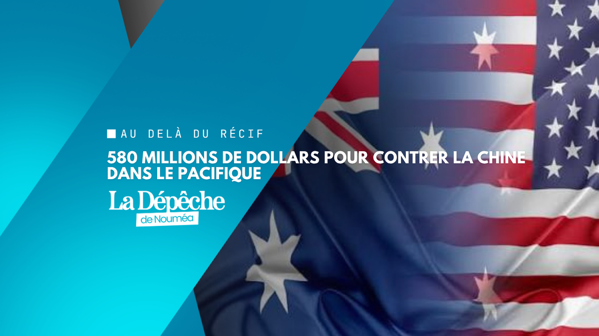 Pacifique : l’Australie et les États-Unis mobilisent 580 millions de dollars face à la Chine