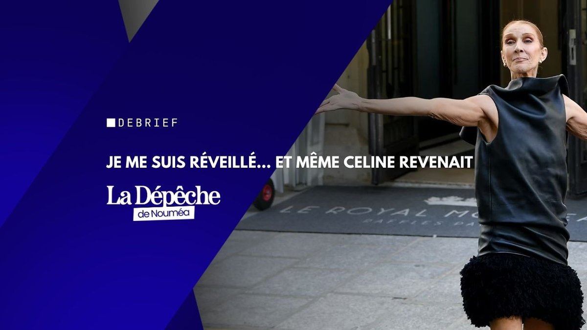 Je me suis réveillé, même Céline revenait