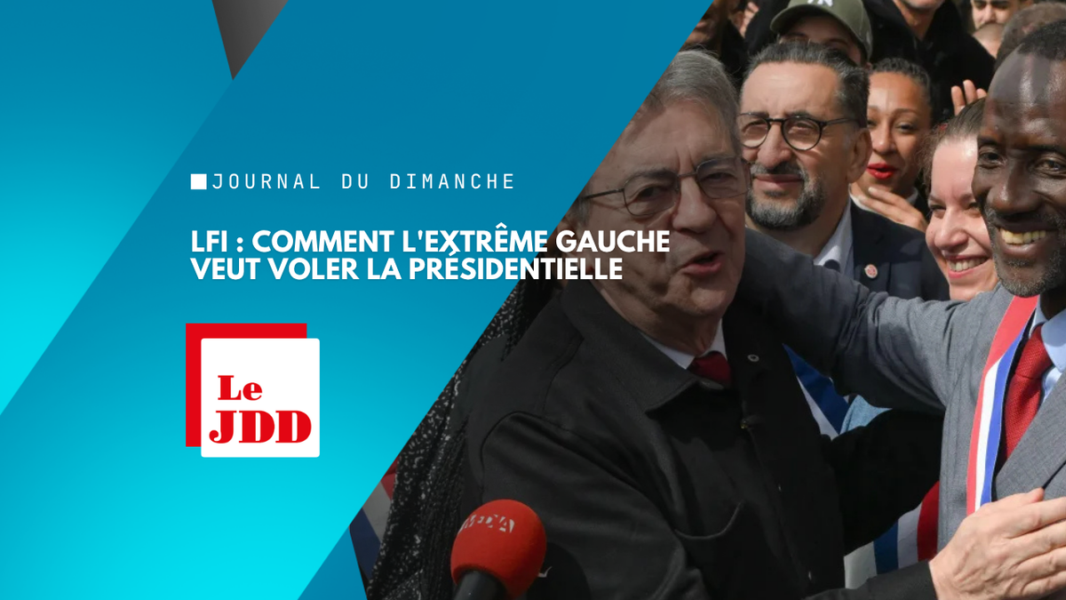 LFI : comment l'extrême gauche veut voler la présidentielle