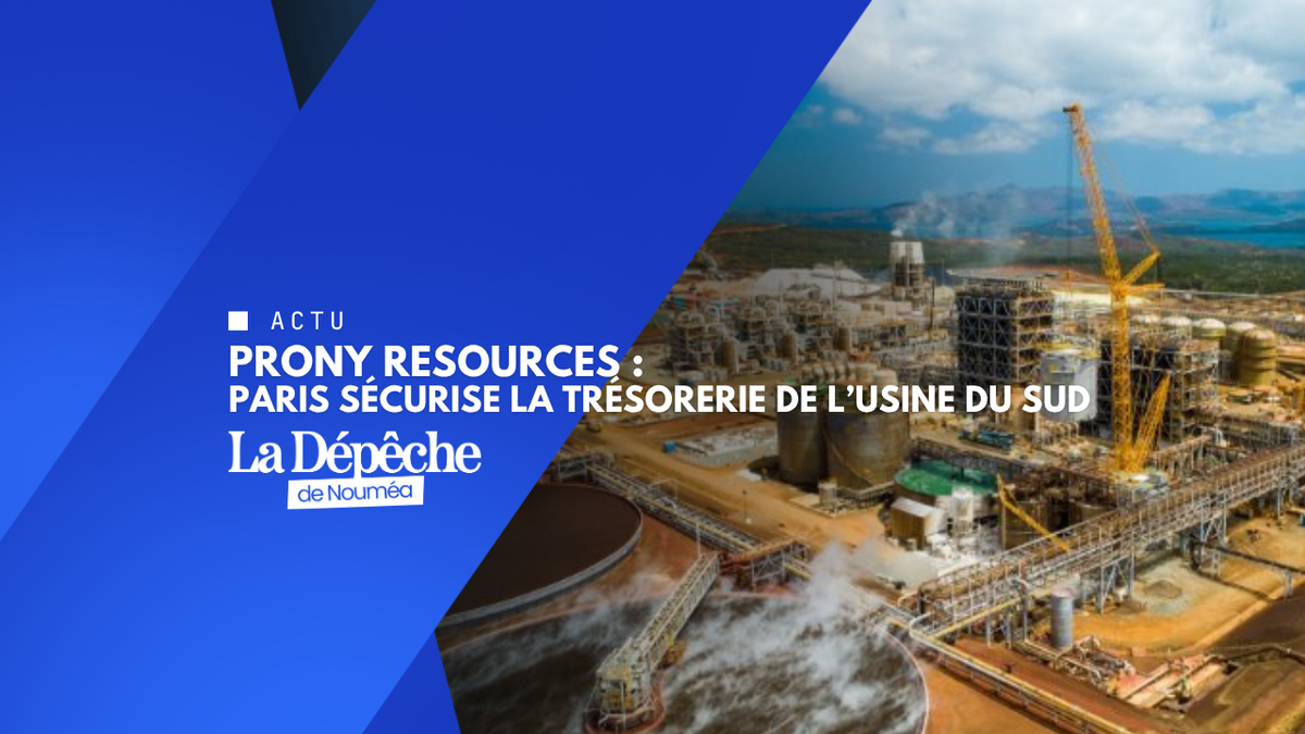 Prony Resources : l’État accorde un nouveau soutien financier pour maintenir l’usine en activité