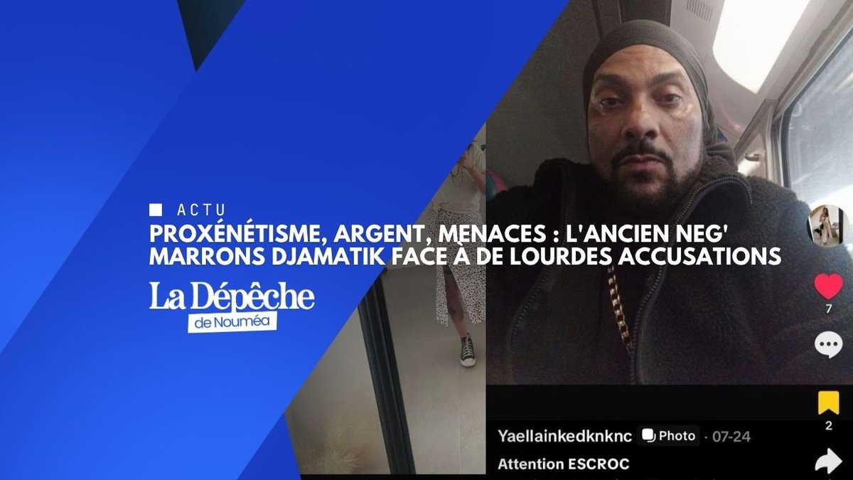 Proxénétisme, argent, menaces : l'ancien Neg' Marrons Djamatik face à de lourdes accusations