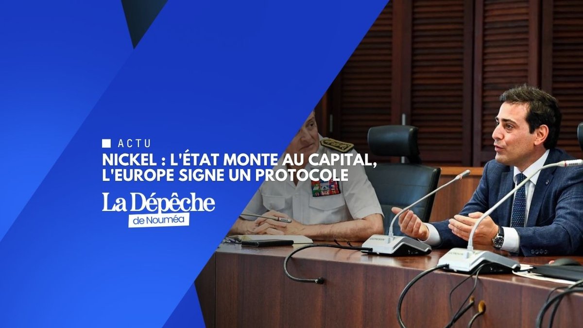 Nickel : l'État monte au capital, l'Europe signe un protocole