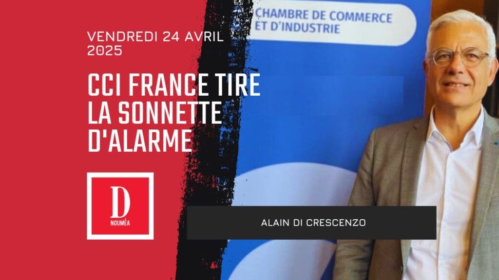 CCI France tire la sonnette d’alarme sur l’état de l’économie locale