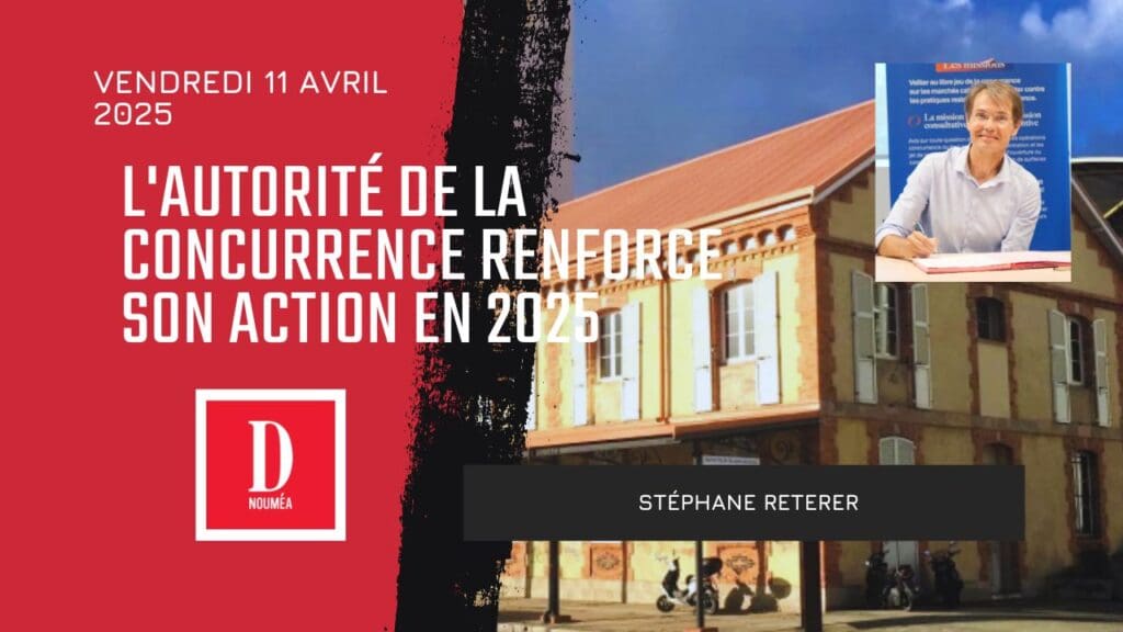 L’Autorité de la Concurrence renforce son action en 2025