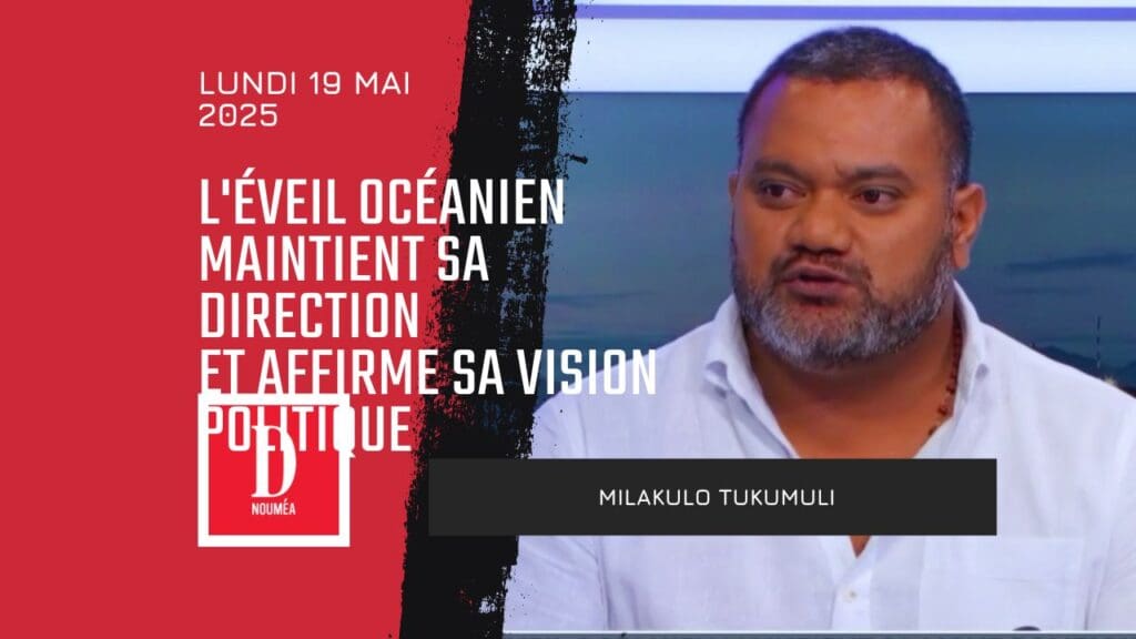 L’Éveil Océanien maintient sa direction et affirme sa vision politique