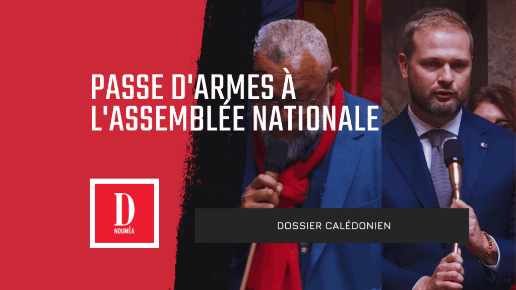 Dossier Calédonien : passe d’armes à l’assemblée Nationale