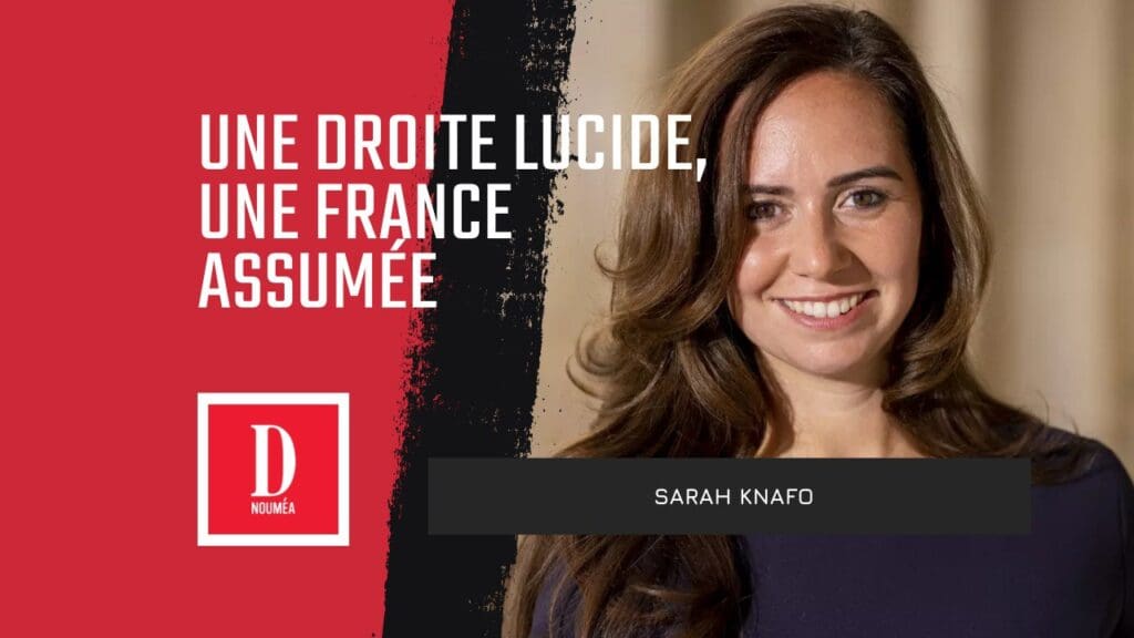 Sarah Knafo : une droite lucide, une France assumée