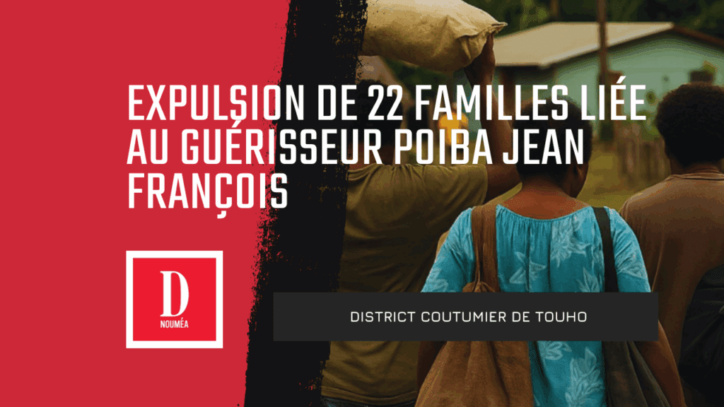 Expulsion de 22 familles liée au guérisseur POIBA Jean François