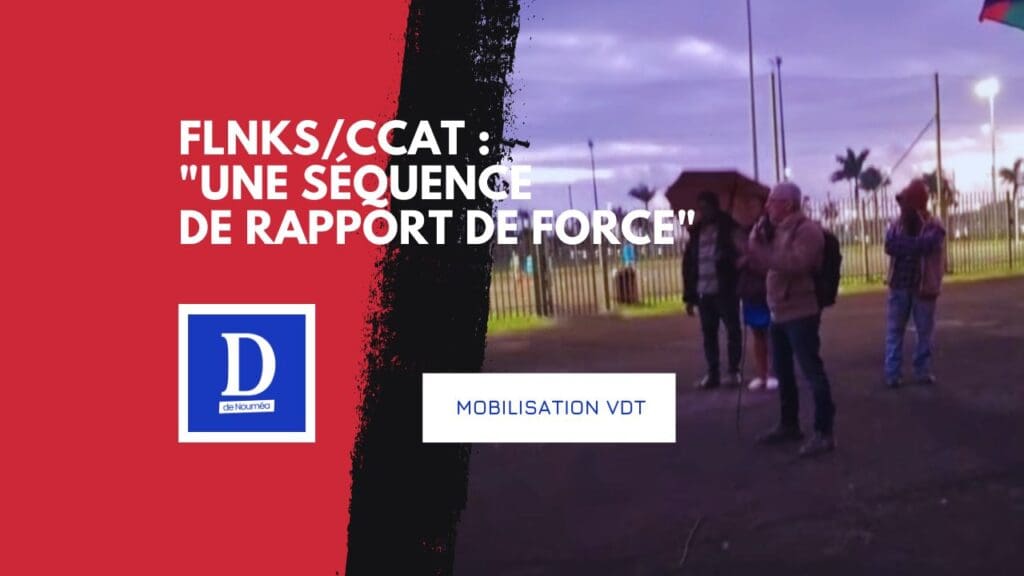 FLNKS/CCAT : « une séquence de rapport de force »