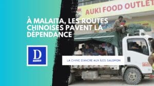 Avec ses routes, la Chine séduit aux Îles Salomon