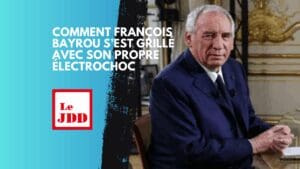 Comment François Bayrou s’est grillé avec son propre électrochoc