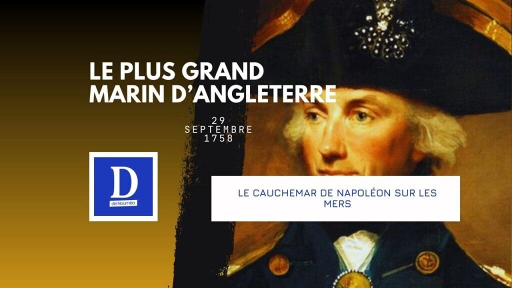 Nelson, l’homme qui a brisé les rêves de Napoléon