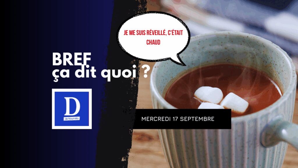 Je me suis réveillé, c’était chaud