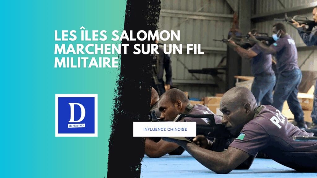 Les îles Salomon, le pari militaire qui inquiète le Pacifique